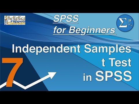 07 Independent Samples t-Tests in SPSS – SPSS for Beginners