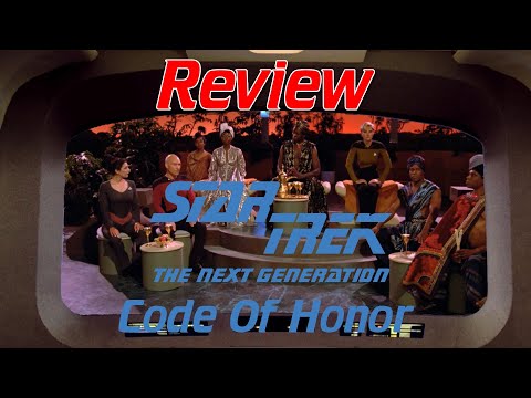 Code Of Honor - S01E04 - Star Trek: The Next Generation | Commentrekkie Review