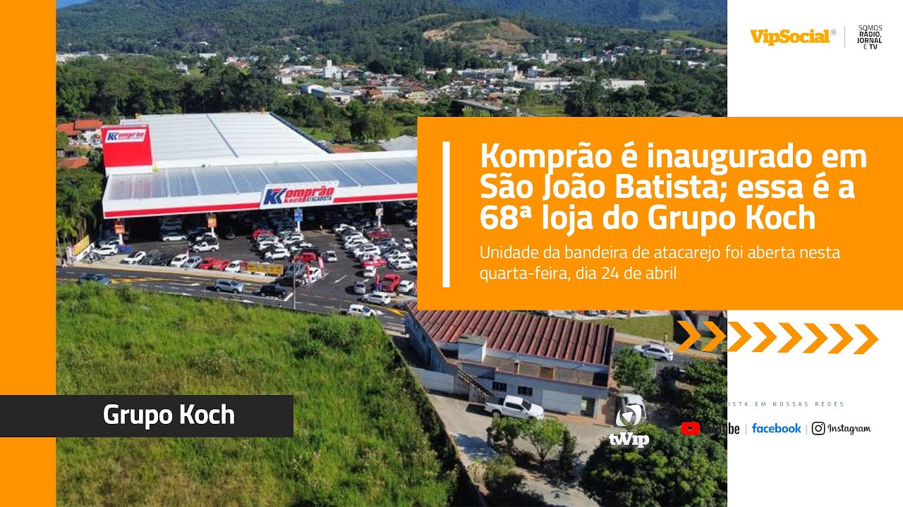 Komprão é inaugurado em São João Batista; essa é a 68ª loja do Grupo Koch 