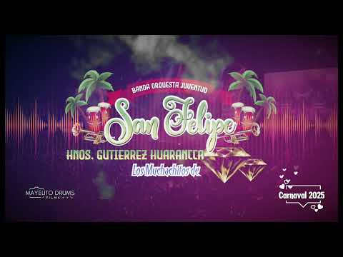 Hits Carnavaleros 2025  - Banda Orquesta Juventud San Felipe - Los Muchachitos de Oro
