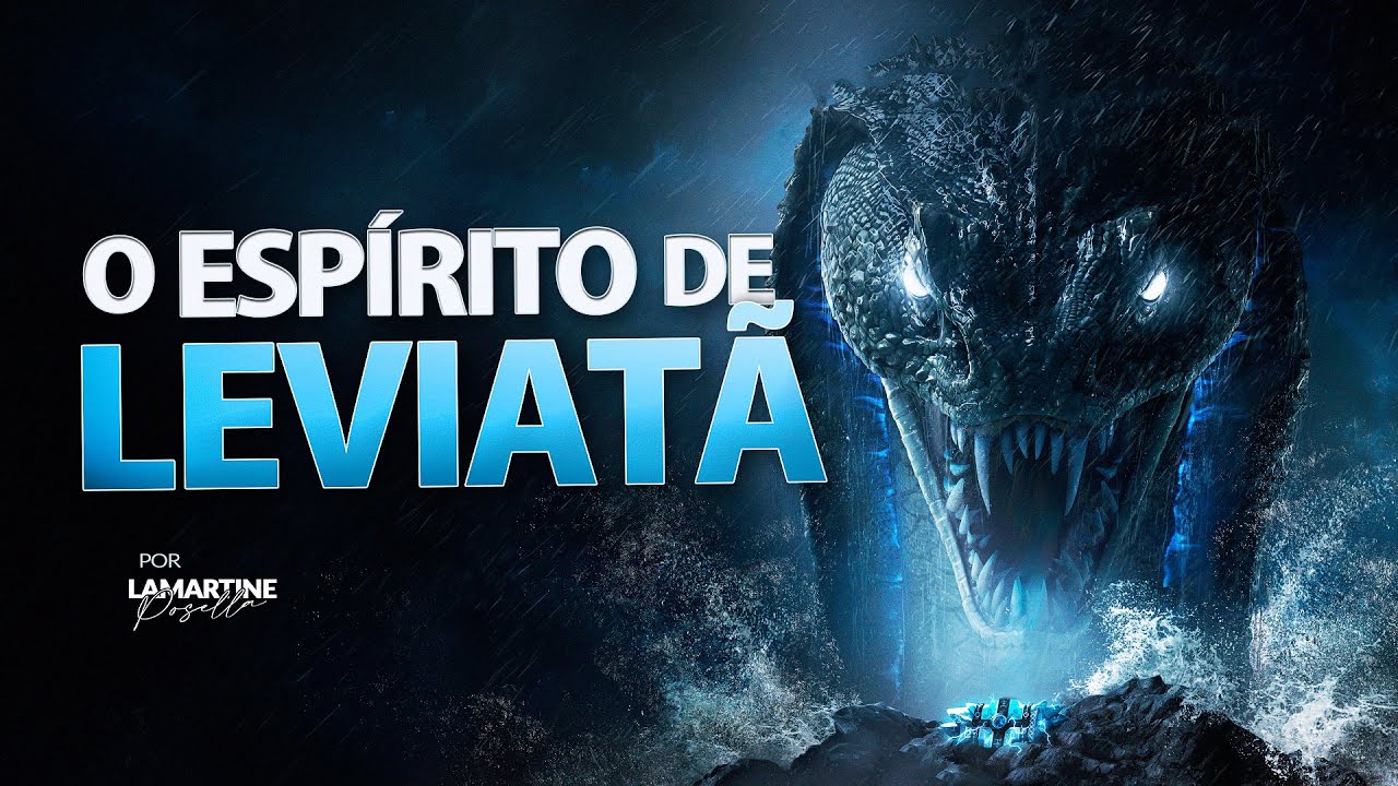 O ESPIRITO DE LEVIATÃ - Atenção ao perigo | Lamartine Posella