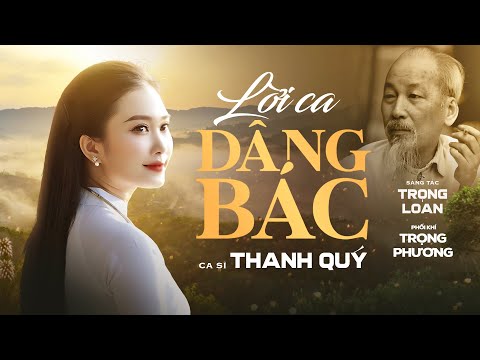 Lời Ca Dâng Bác || Thanh Quý ( Audio Lyrics ) - Chúc mừng sinh nhật Chủ tịch Hồ Chí Minh Vĩ Đại