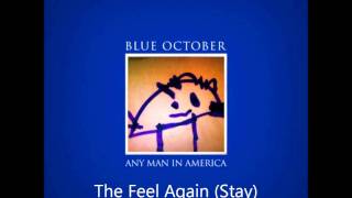 Blue October - The Feel Again (Stay) [HD] Audio