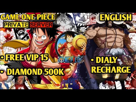 ONE PIECE PRIVATE SERVER ENGLISH - FREE VIP 15 - 500K DIAMOND - DAILY RECHARGE