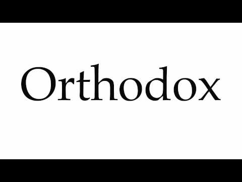 How to Pronounce Orthodox