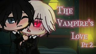 《The Vampires love》 pt2 a gay love story♡  G