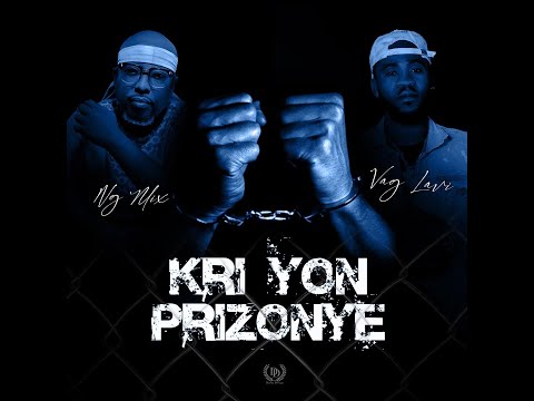 KRI YON PRIZONYE, VAG LAVI X NG MIX - (AUDIO OFICIAL)