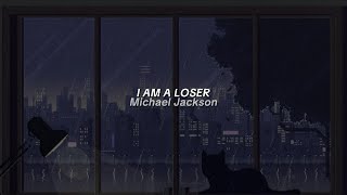 Michael Jackson | I Am A Loser (Lyrics)