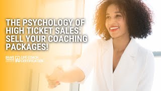 The Psychology of High Ticket Sales: Sell Your Coaching Packages | Rich Boggs #lifecoach