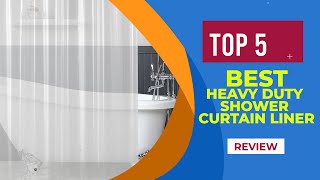 The 5 Best Heavy Duty Shower Curtain Liners of 2025 | Review