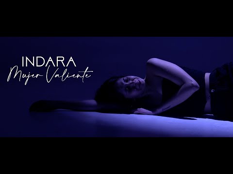 Indara - Mujer Valiente (Videoclip Oficial)
