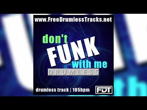 FDT Don't Funk With Me - Drumless (www.FreeDrumlessTracks.net)