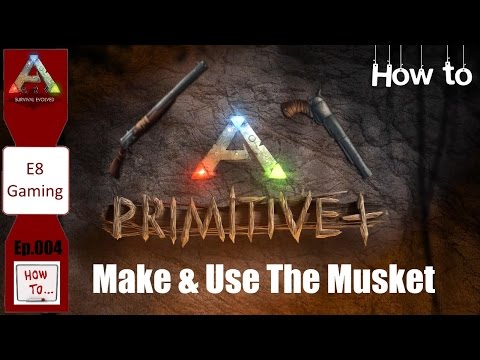 Ark Survival Evolved: Primitive Plus: Xbox One: Ep.004: How to use the Musket