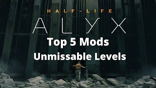 Best Half Life Alyx Mods - Unmissable Content