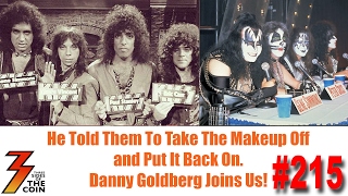 215 He Told Them to Take the Makeup Off and Put It Back On. Danny Goldberg Joins Us
