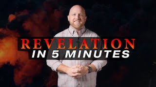 Revelation Explained in ONLY 5 Minutes