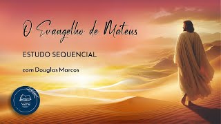 #54 – Estudo MT13:34-35 – AS MULTIDÕES SÓ ENTENDEM PARÁBOLAS! - Com Douglas Marcos
