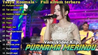 Download lagu PURNAMA MERINDU, TAJAMNYA KARANG | TASYA ROSMALA FULL ALBUM | DANGDUT KOPLO TERBARU mp3