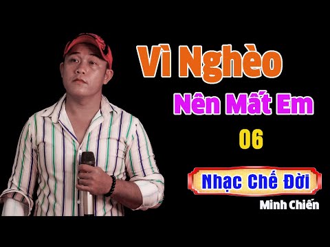 Vì nghèo nên mất em 6 - Minh Chiến