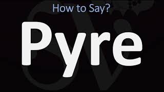 How to Pronounce Pyre? (CORRECTLY)