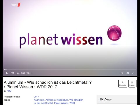 Aluminium - Wie schädlich ist das Leichtmetall? - Planet Wissen 2018 - Verwendung + gesundh. Kosten