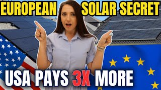 Why SOLAR Panels Cost 3X MORE in USA vs Europe - The Hidden Truth Abou