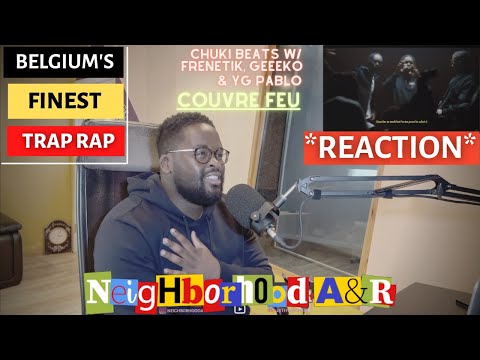 Chuki Beats - COUVRE FEU (with Frenetik, Geeeko & YG Pablo) | REACTION