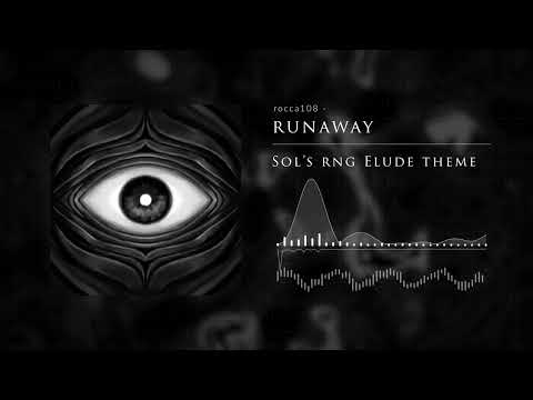 rocca108 - runaway (Sol's RNG Elude theme)