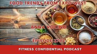 Food Trends from Expo West - Episode 2781