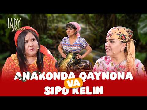 Anakonda qaynona va sipo kelin... Lady Show