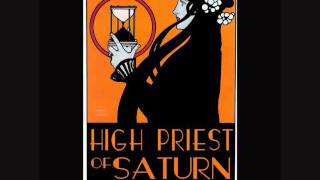 2. High Priest of Saturn - Crawling King Snake