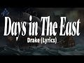 Drake Days In The East Lyrics