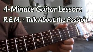 4-Minute Guitar Lesson: REM - Talk About the Passion