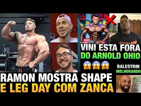 RAMON MOSTRA SHAPE E TREINOU PERNA COM O ZANCA - VINI FORA DO ARNOLD OHIO - BALESTRIN MELHORANDO