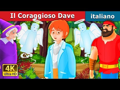 Il Coraggioso Dave | Brave Dave Story in Italian | Fiabe Italiane @ItalianFairyTales