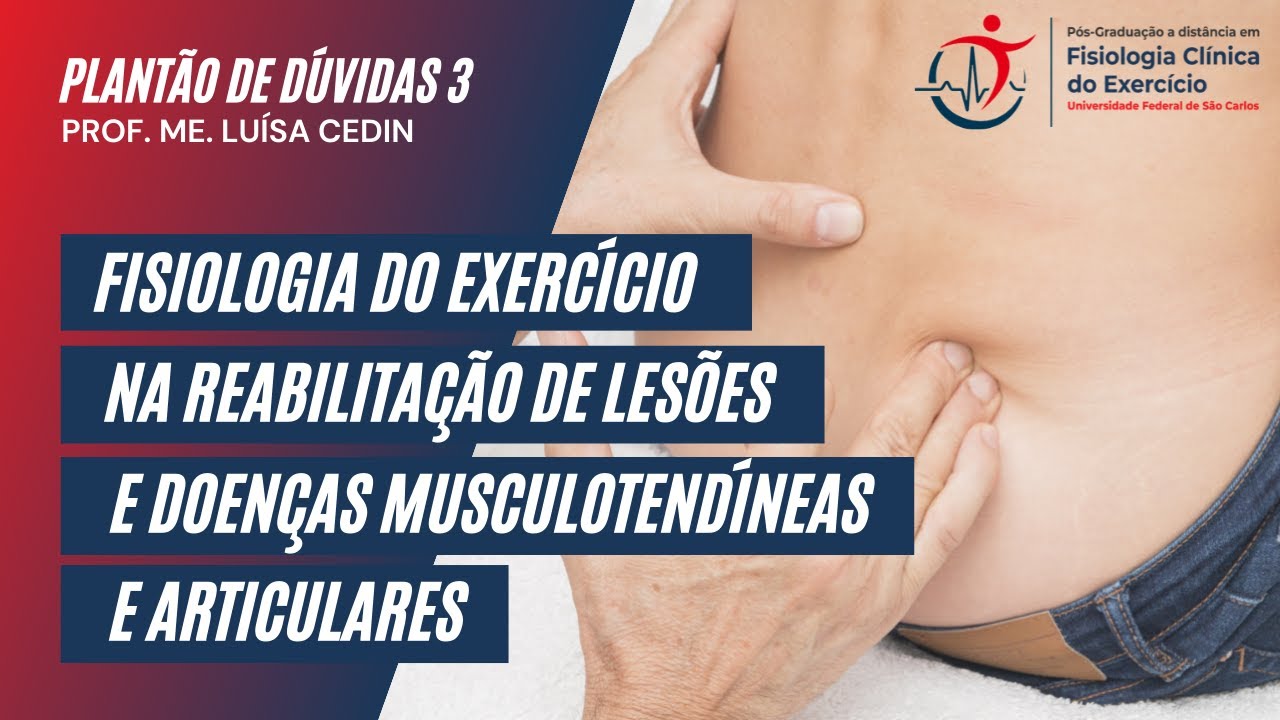 Plantão (23/06/2021): Fisiologia do exercício na reabilitação das lesões e doenças musculotendíneas