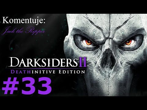 Zagrajmy w Darksiders 2 Deathinitive Edition odc 33 - Władca Czarnej Skały