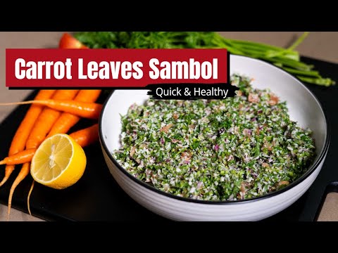 Carrot Leaves Sambol | Sri Lankan Green Leaf Salad | Quick & Healthy