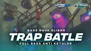 Download lagu DJ TRAP BATTLE FULL BASS NGUK DERR MIDLE NROTOK TERBARU mp3