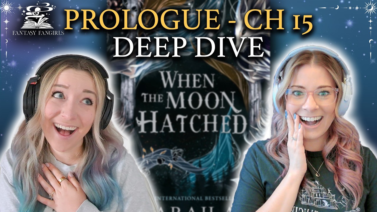 When the Moon Hatched Episode 1: Prologue - Chapter 15 | Fantasy Fangirls Podcast