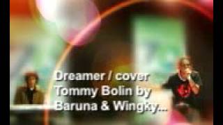 Dreamer / Tommy Bolin cover by Baruna &amp; Wingky