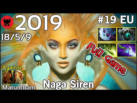 2019 plays Naga Siren!!! Dota 2 Full Game 7.20