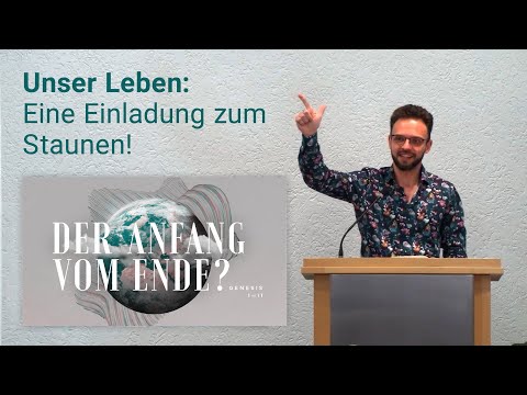 1. Mose 5 - Predigt: Unser Leben: eine Einladung zum Staunen! - Alex Dalinger