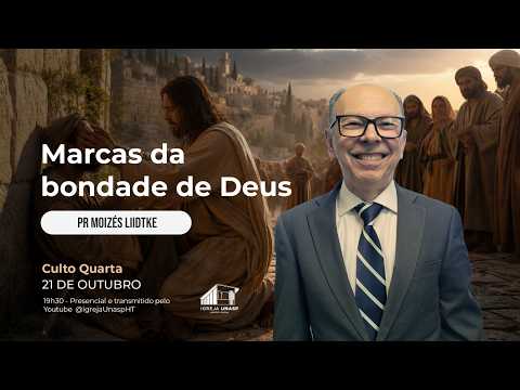 Culto Adventista | Pr. Moizés Liitke | "Marcas da bondade de Deus"| Igreja UNASP HT