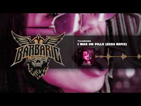 Tharken - I Was On Pills (2024 Refix)