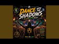 Dance With The Shadows