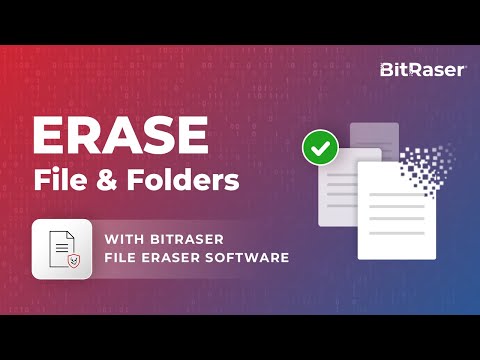 How to Erase Files & Folders Using BitRaser File Eraser