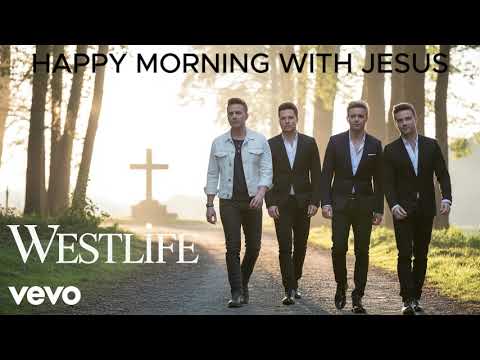 HAPPY MORNING WITH JESUS