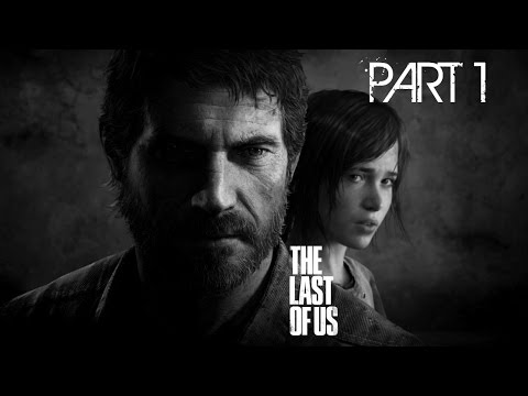 The Last Of Us Remastered Gameplay Walkthrough Part 1 (PS4) - The Walking Dead!?