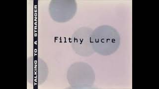 Filthy Lucre - Talking To A Stranger (Filthy Pub Dub)